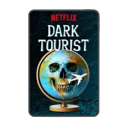 Dark Tourist – Netflix (2018)